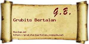 Grubits Bertalan névjegykártya